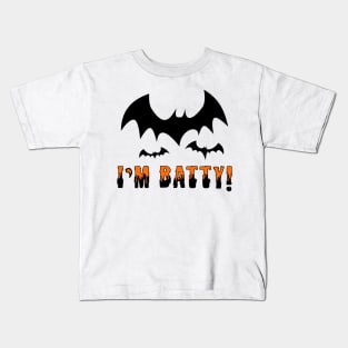 I'm Batty! Kids T-Shirt